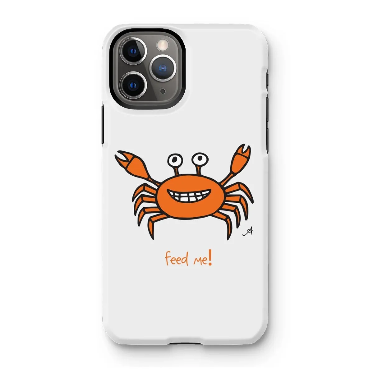 Mr Crabby Feed Me! Amanya Design Tough Phone Case