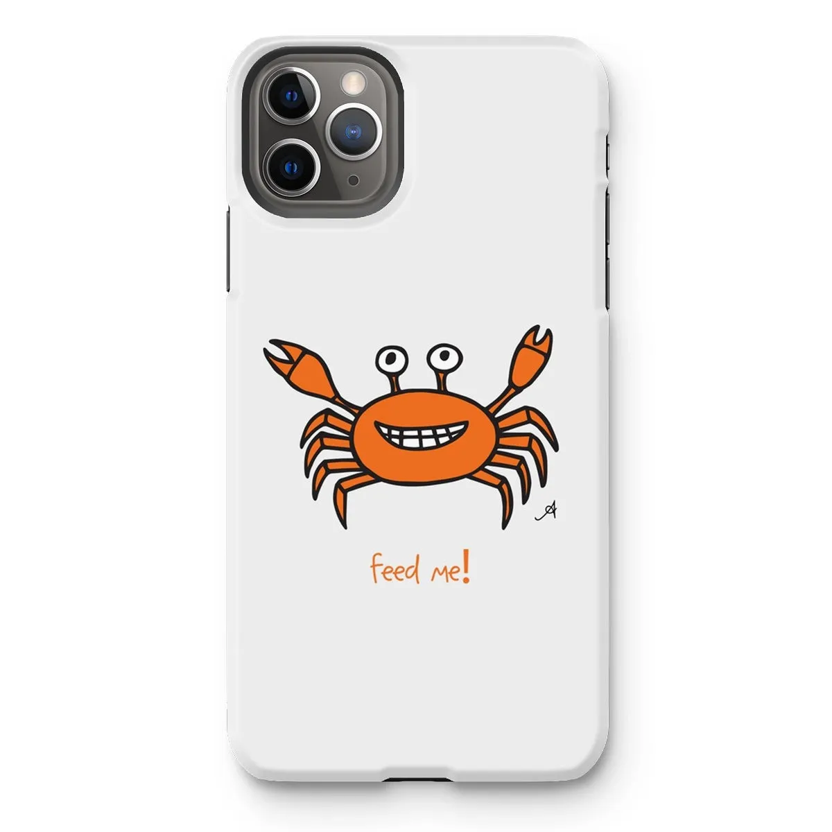 Mr Crabby Feed Me! Amanya Design Tough Phone Case