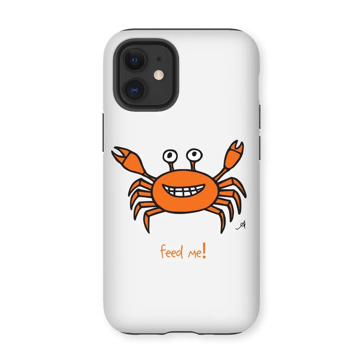 Mr Crabby Feed Me! Amanya Design Tough Phone Case